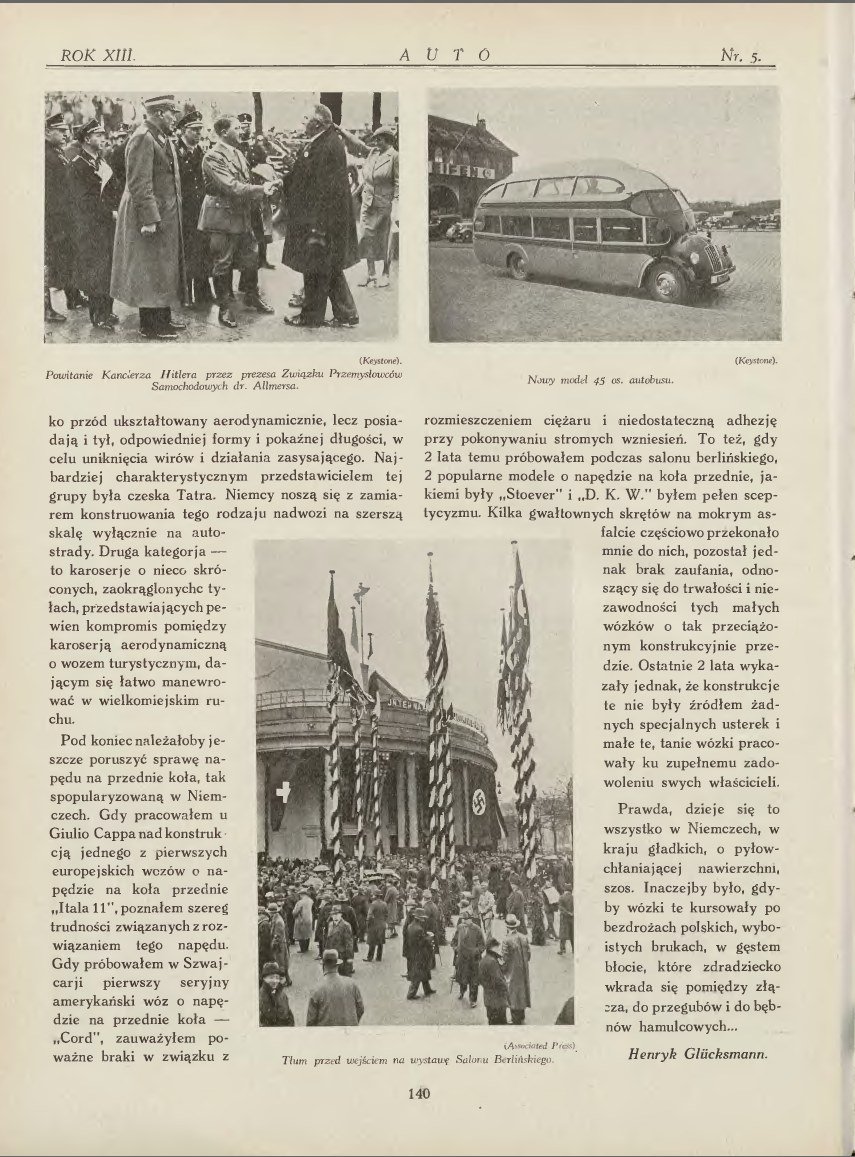 „Auto”, maj 1934, s. 140: relacja z Salonu Berlińskiego —
„Powitanie Kanclerza Hitlera przez prezesa Związku Przemysłowców
Samochodowych dr. Allmersa” i „Tłum przed wejściem na wystawę Salonu
Berlińskiego”. Wielkopolska Biblioteka Cyfrowa.