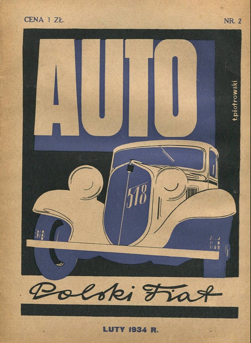 Okładka miesięcznika „Auto” (organ Automobilklubu Polski), luty
1934, z Polskim Fiatem 518 — proj. T. Piotrowski. Wielkopolska
Biblioteka Cyfrowa.