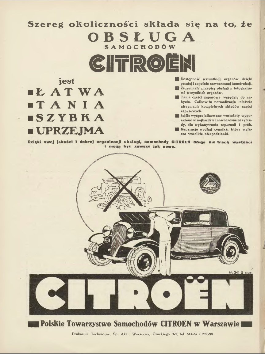 Reklama Polskiego Towarzystwa Samochodów Citroën w Warszawie:
„Obsługa samochodów Citroën jest łatwa, tania, szybka, uprzejma”.
„Auto”, 1934. Wielkopolska Biblioteka Cyfrowa.