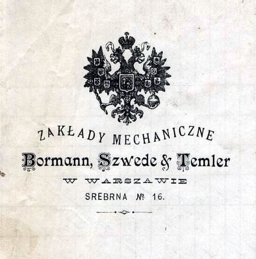 List z 22 czerwca 1889 roku na papierze firmowym Zakładów Mechanicznych „Bormann, Szwede & Temler” w Warszawie (Srebrna nr 16) - powiększenie winiety firmowej. Zbiory muzealne.